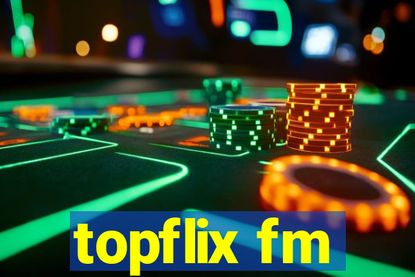 topflix fm